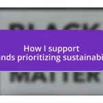 How I support brands prioritizing sustainability