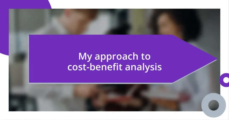 My approach to cost-benefit analysis