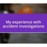 My experience with accident investigations