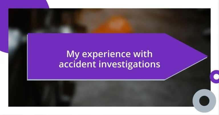 My experience with accident investigations