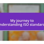 My journey to understanding ISO standards