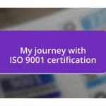 My journey with ISO 9001 certification