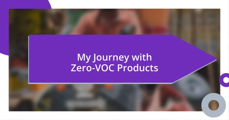 My Journey with Zero-VOC Products