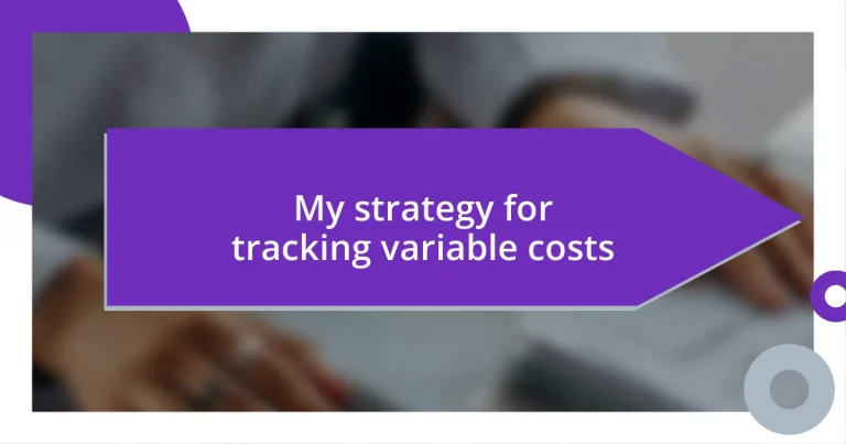 My strategy for tracking variable costs