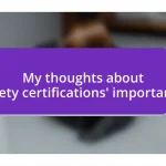 My thoughts about safety certifications’ importance