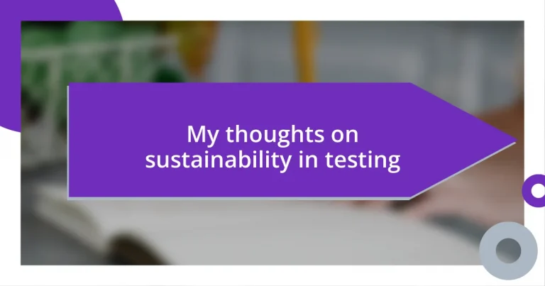 My thoughts on sustainability in testing