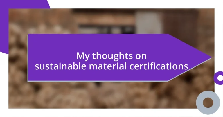 My thoughts on sustainable material certifications