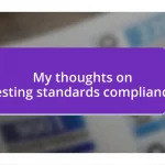 My thoughts on testing standards compliance