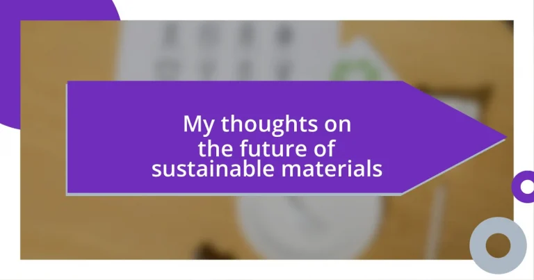 My thoughts on the future of sustainable materials