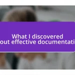 What I discovered about effective documentation