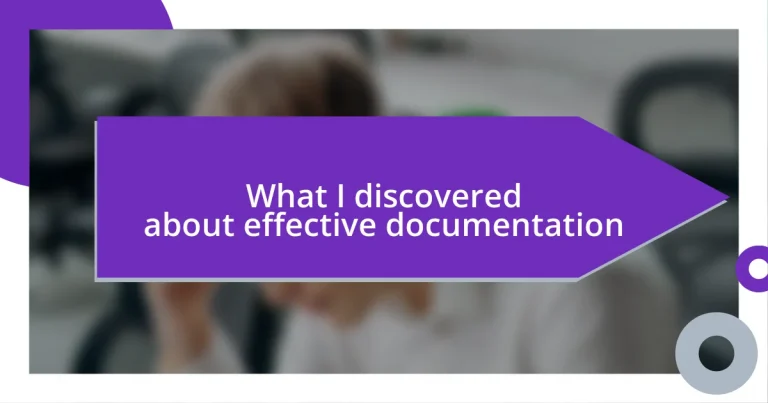 What I discovered about effective documentation