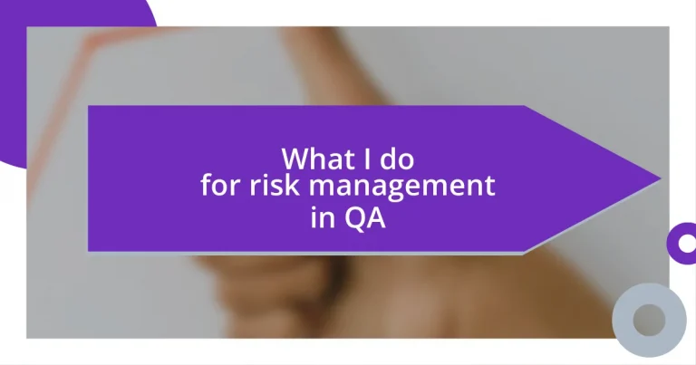 What I do for risk management in QA