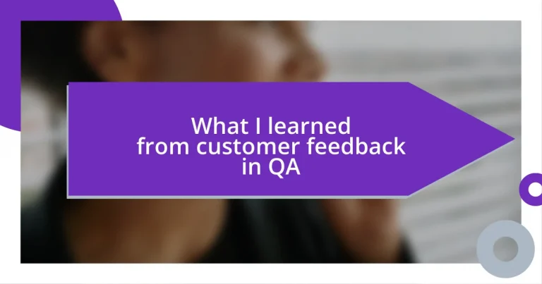 What I learned from customer feedback in QA