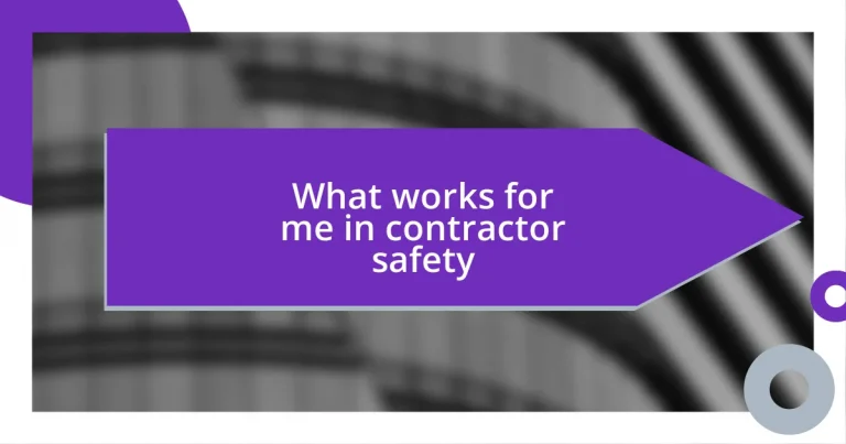 What works for me in contractor safety