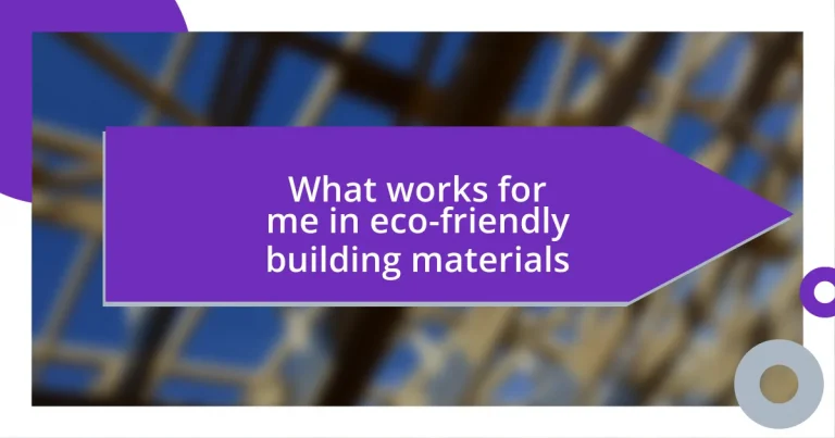 What works for me in eco-friendly building materials