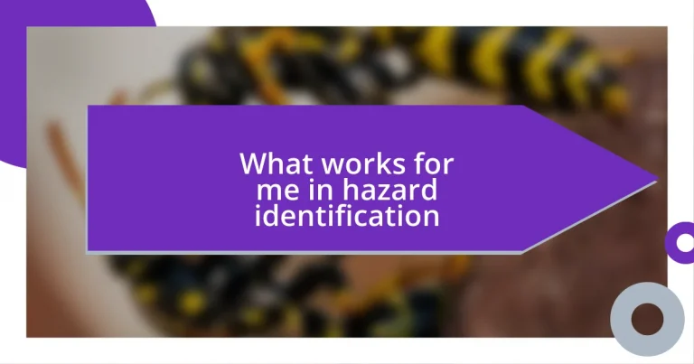 What works for me in hazard identification